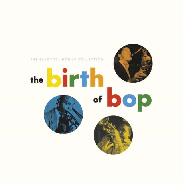 Various Artists - The Birth Of Bop: The Savoy 10-Inch LP Collection (CD)