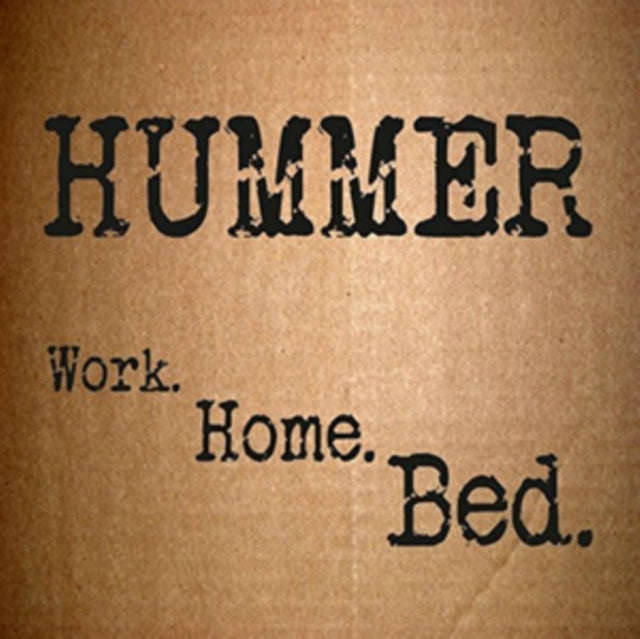 Hummer - Work Home Bed (CD)