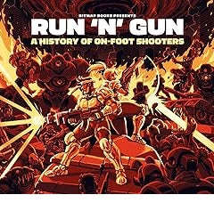 Run N Gun: A History Of On-Foot Shooters (Books)