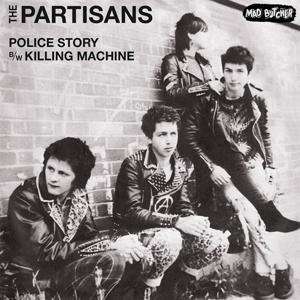 Partisans - Police Story / Killing Machine (Vinyl Single)