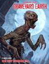 Dead Reign RPG Sourcebook 5 Graveyard Earth (RPGs)