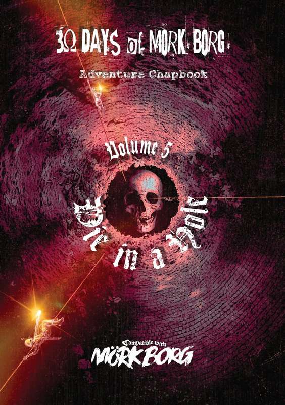 30 Days of MÖRK BORG Adventure Chapbook Volume 5 (RPGs)