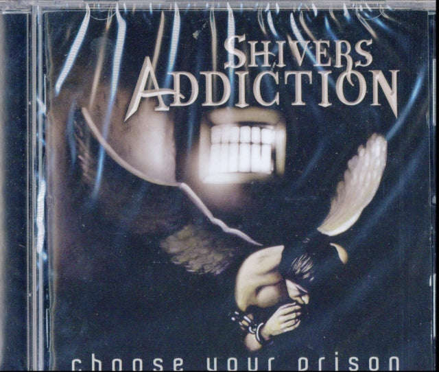 Shivers Addiction - Choose Your Prison (CD)