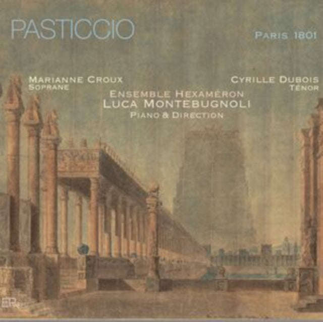 Ensemble Hexameron / Luca Montebugnoli / Marianne Croux / Cyrille Dubois - Pasticcio (CD)