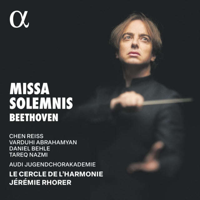 Le Cercle De Lharmonie / Jeremie Rhorer / Audi Jugendchorakademie / Chen Reiss / Varduhi Abrahamy...