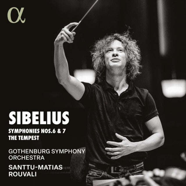 Santtu-Matias Rouvali / Gothenburg Symphony Orchestra - Sibelius: Symphonies Nos. 6 & 7 / The Tem...