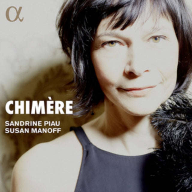 Sandrine Piau / Susan Manoff - Chimere - Songs By Poulenc / Debussy / Schumann Etc (CD + Book)