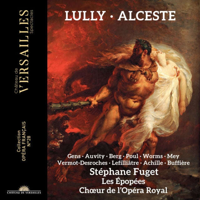 Stephane Fuget / Les Epopees / Choeur De Lopera Royal - Lully: Alceste (CD)