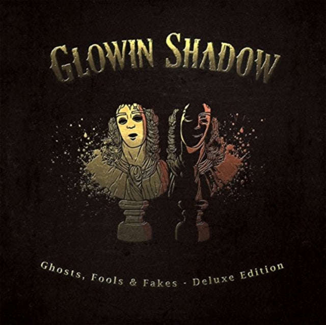 Glowin Shadow - Ghosts / Fools / Fakes (Deluxe Edition) (CD)