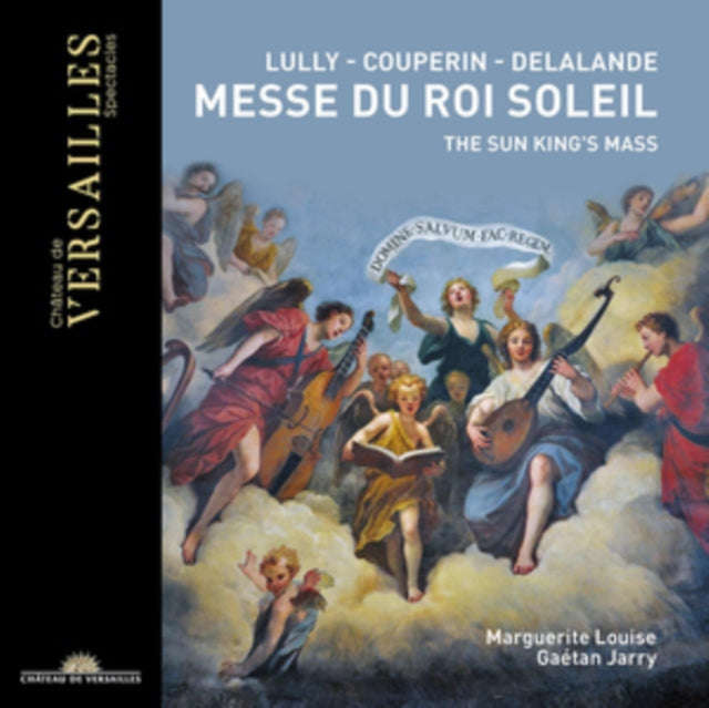 Marguerite Louise / Gaetan Jarry - The Sun Kings Mass: Music From Lully / Couperin / Delalande / ...