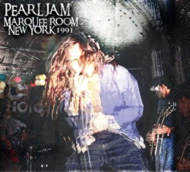 Pearl Jam - Marquee Room. New York 1991 (CDR)