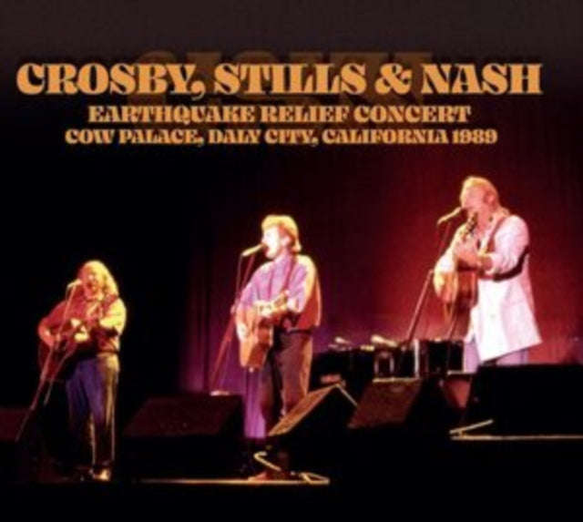 Crosby. Stills & Nash - Earthquake Relief Concert. Daly City. California 1989 (CDR)