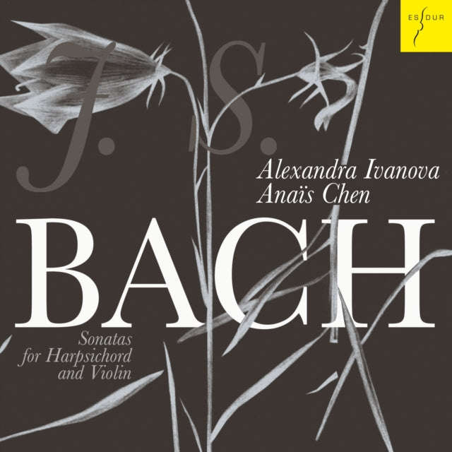 Anais Chen & Alexandra Ivanova - Bach: Sonatas For Harpsichord And Violin. BWV 1014-1019 (CD)