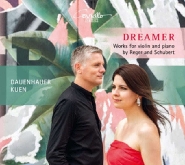 Anna Sophie Dauenhauer / Lukas Maria Kuen - Dreamer Works For Violin & Piano - Reger & Schubert (CD)