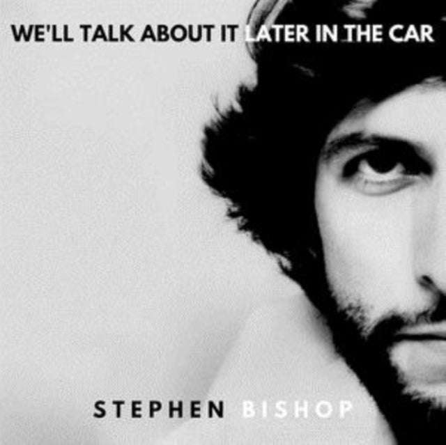 Stephen Bishop - Well Talk About It Later In The Car (Vinyl)