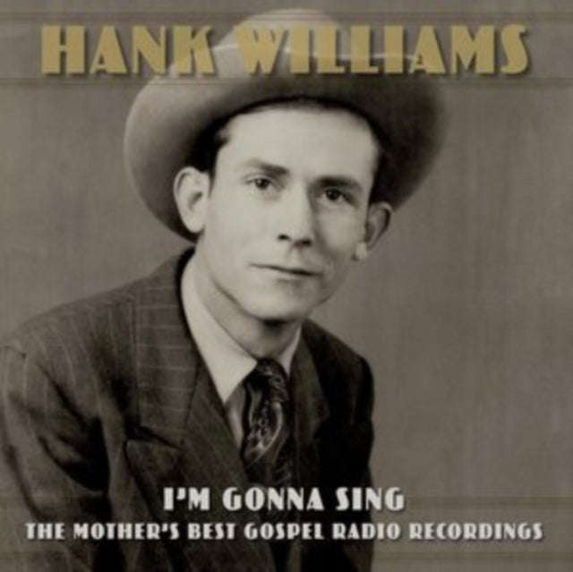 Hank Williams - Im Gonna Sing: The Mothers Best Gospel Radio Recordings (Vinyl)