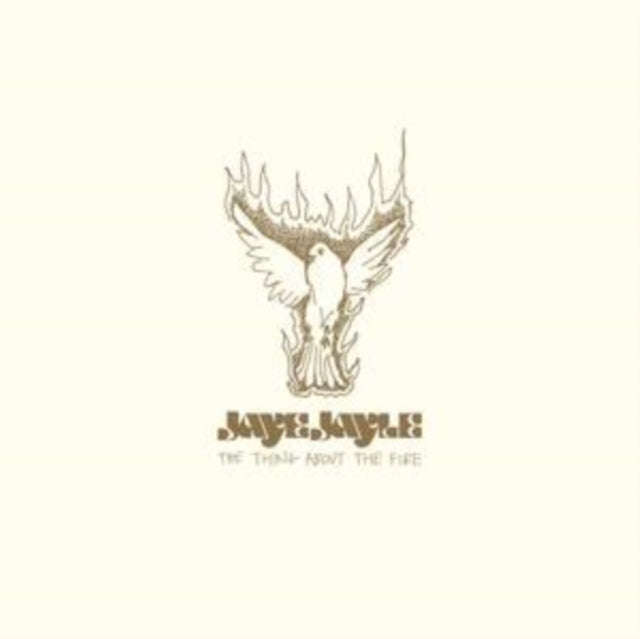 Jaye Jayle - Thing About The Fire (Vinyl Single)