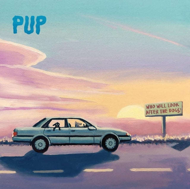 Pup - Who Will Look After The Dogs (CD)