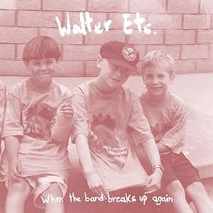 Walter Etc. - When The Band Breaks Up Again (Seafoam Green Vinyl) (Vinyl)