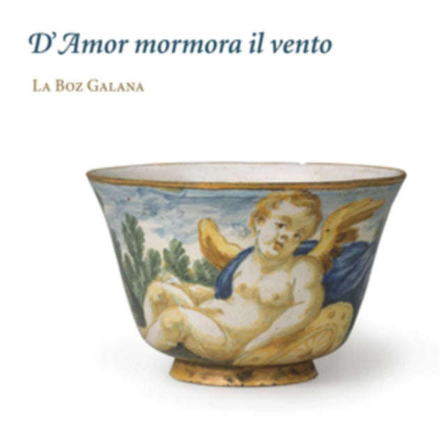 La Boz Galana - DAmor Mormora Il Vento (CD)