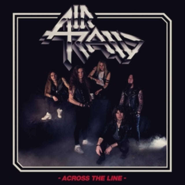Air Raid - Across The Line (Vinyl)