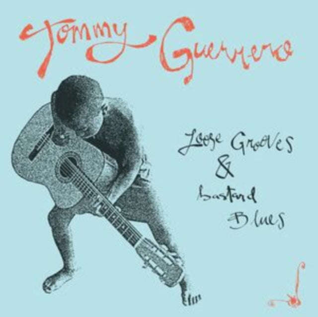 Tommy Guerrero - Loose Grooves & Bastard Blues (Vinyl)