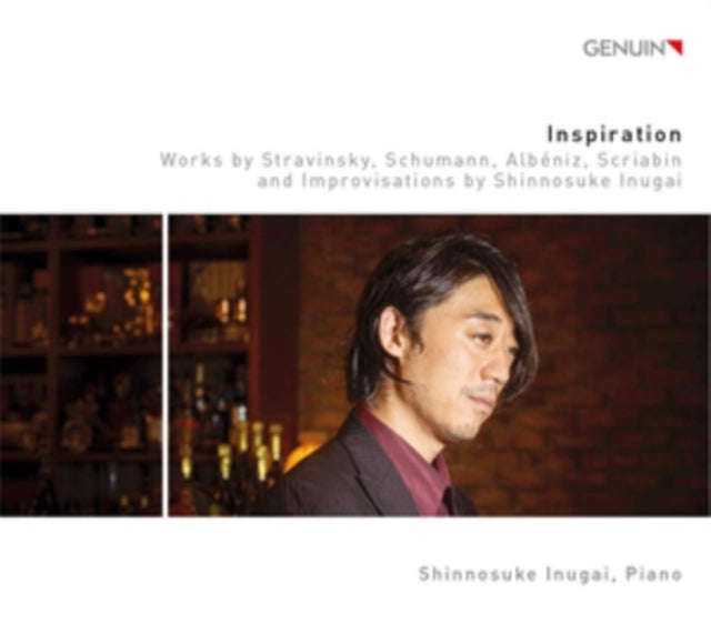 Shinnosuke Inugai - Inspiration: Works By Stravinsky. Schumann. Albeniz. Scriabin And Improvisati...