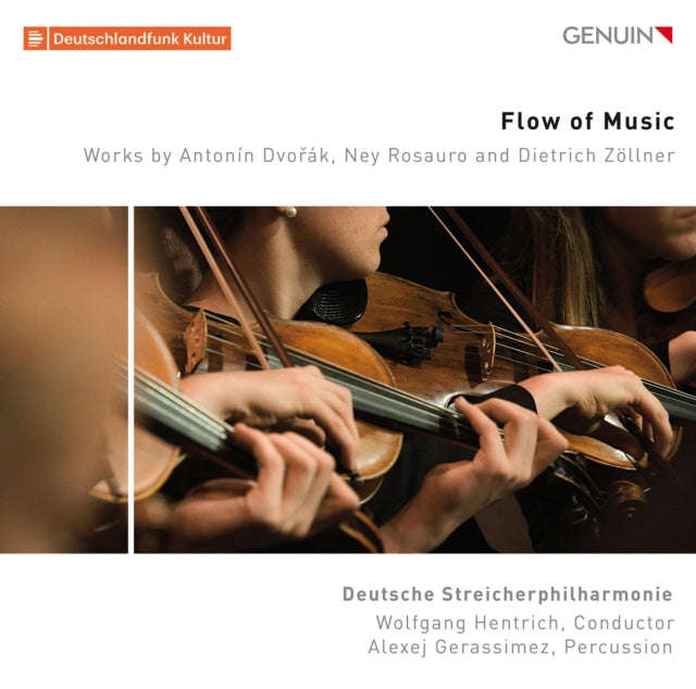 Deutsche Streicherphil. - Flow Of Music: Works By Antonin Dvorak / Ney Rosauro And Dietrich Zolln...