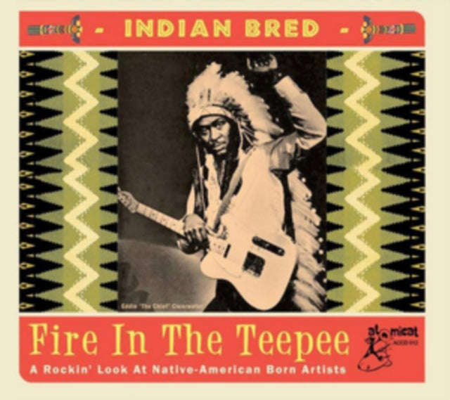 Various Artists - Indian Bred - Fire In The Teepee (CD)