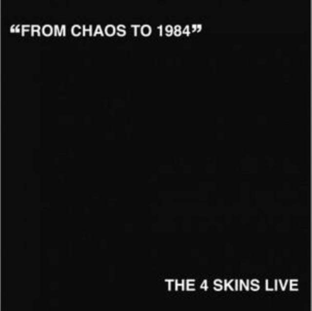 4 Skins - From Chaos To 1984 LP (Vinyl)