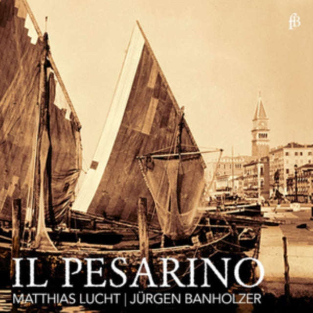 Matthias Lucht / Jurgen Banholzer - Il Pesarino - Motets From Venice Of The Early Baroque (CD)