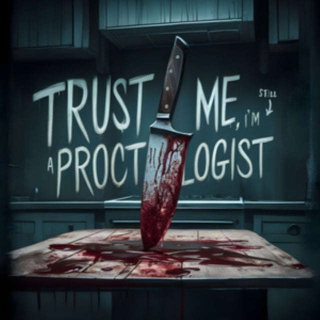 Chuggaboom - Trust Me. Im Still A Proctologist (Ocean Blue Vinyl) (Vinyl)