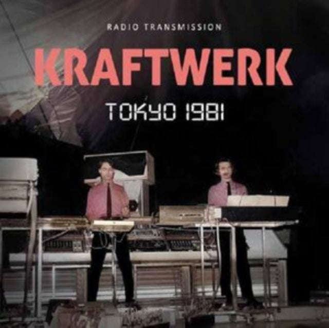 Kraftwerk - Tokyo 1981 / Radio Transmission (CD)