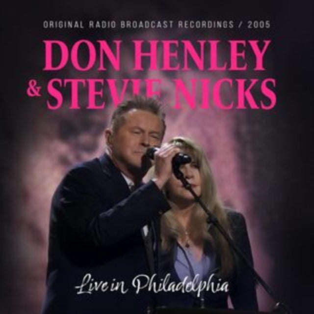 Don Henley & Stevie Nicks - Live In Philadelphia (CD)