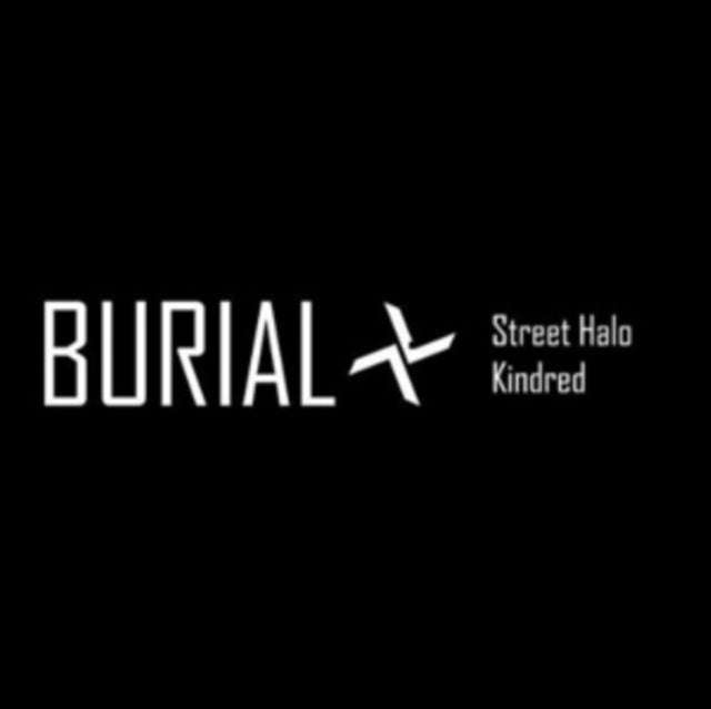 Burial - Street Halo Ep-Kindred EP (CD)