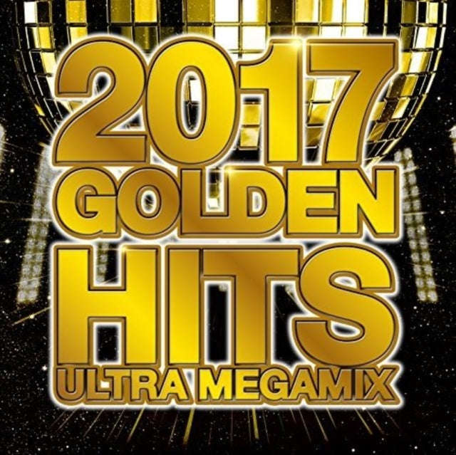 Various Artists - 2017 Golden Hits (Ultra Megamix) (CD)