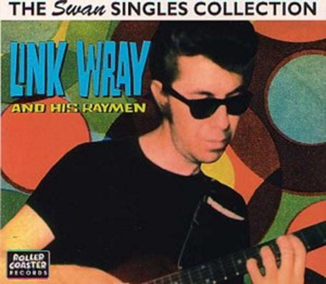 Link Wray & His Ray Men - The Swan Singles Collection (CD)