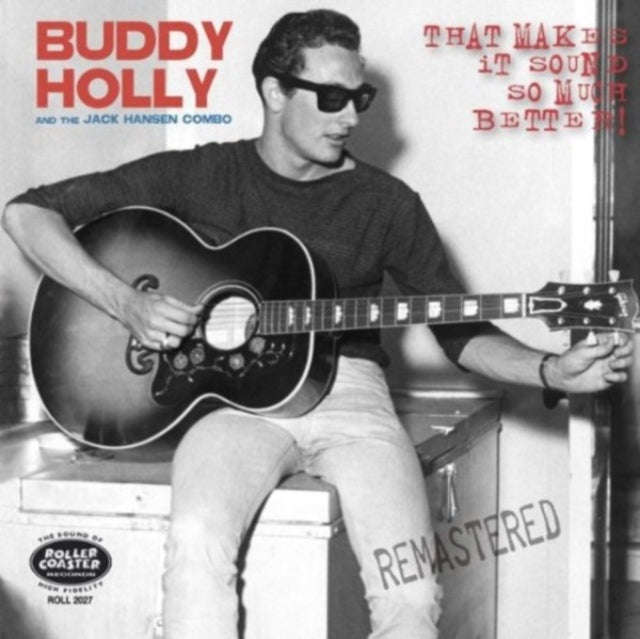 Buddy Holly & The Jack Hansen Combo - That Makes It Sound So Much Better (CD)