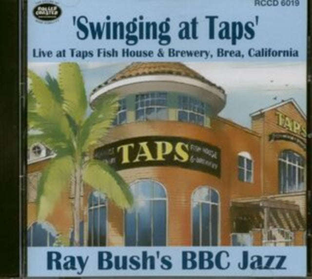 Ray Bush & Bbc Jazz - Swinging At Taps (CD)