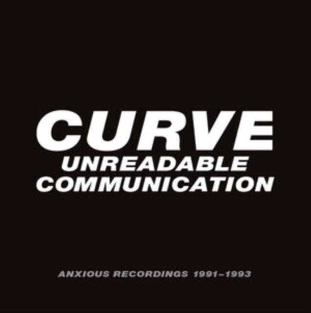 Curve - Unreadable Communication - Anxious Recordings 1991-1993 (Clamshell) (CD)