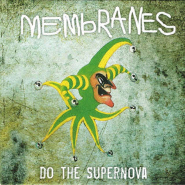Membranes - Do The Supernova (Vinyl Single)