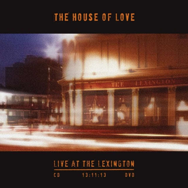 House Of Love - Live At The Lexington 13.11.13 (CD + DVD)
