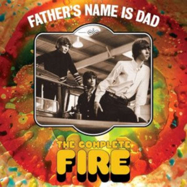 Fire - Fathers Name Is Dad: The Complete Fire (Digi) (CD)