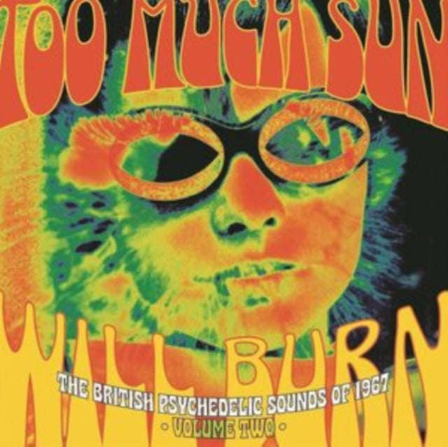 Various Artists - Too Much Sun Will Burn: The British Psychedelic Sounds Of 1967 Volume Two (Clam...