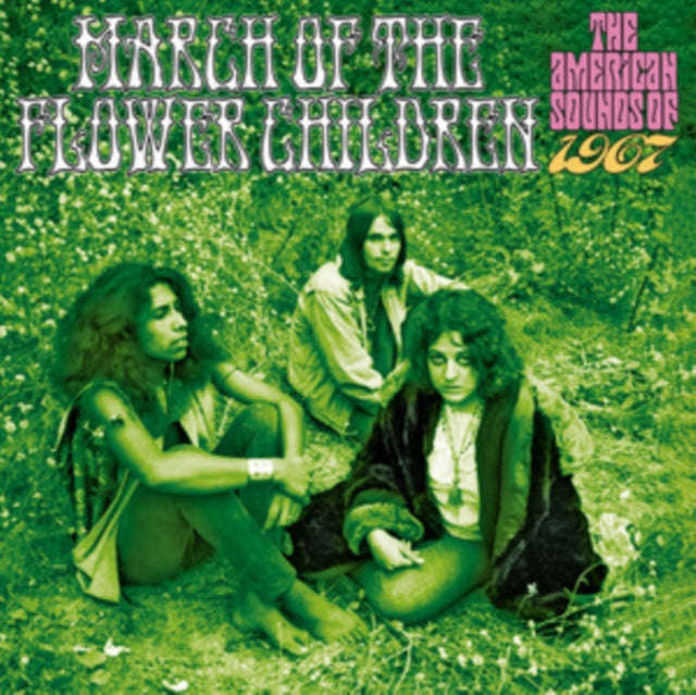 Various Artists - March Of The Flower Children: The American Sounds Of 1967 (Clamshell Box) (CD B...