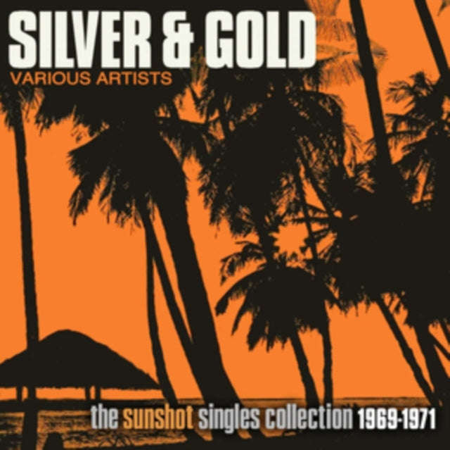 Various Artists - Silver And Gold: The Sunshot Records Collection 1969-1971 (CD)