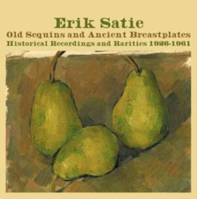 Erik Satie - Old Sequins And Ancient Breast (CD)
