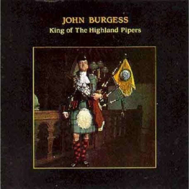 John Burgess - King Of The Highland Pipers (CD)
