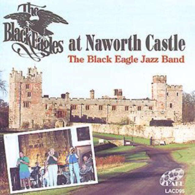 Black Eagle Jazz Band - The Black Eagles At Naworth Castle (CD)