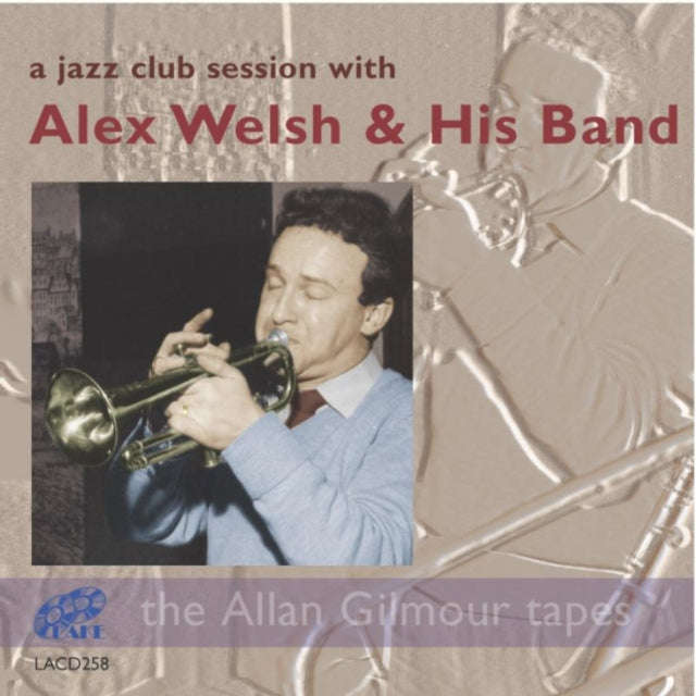 Alex Welsh & His Band - A Jazz Club Session (CD)